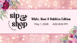 Spring Sip & Shop 2026-White, Rosé & Bubbles